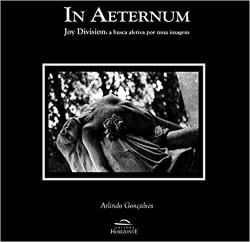 Livro - In Aeternum - Joy Division: A busca afetiva por uma imagem