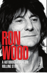 Livro Ron Wood: A Autobiografia de um Rolling Stone
